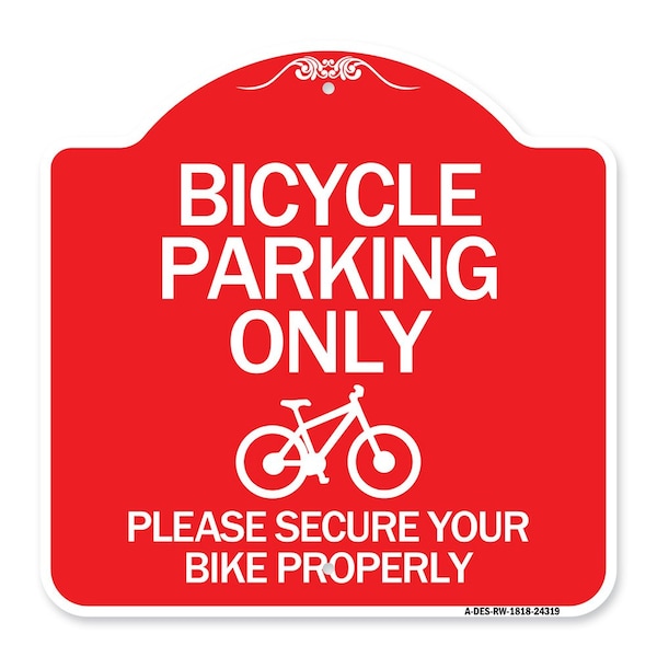 Signmission Bicycle Parking Please Secure Your Bike Properly, Red & White Alum, 18" x 18", RW-1818-24319 A-DES-RW-1818-24319 - main